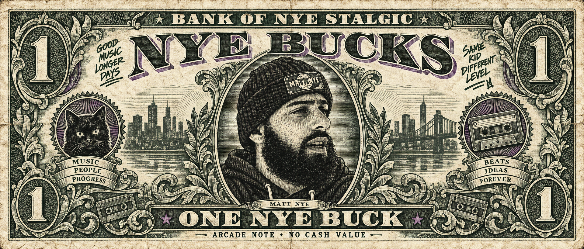 One Nye Buck: engraved Matt Nye portrait on a fictional arcade banknote.